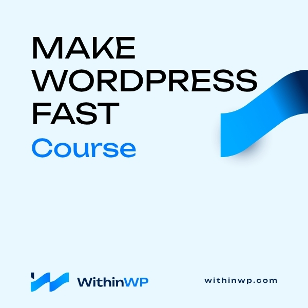 Make WordPress Fast Course